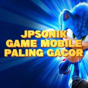 JPSONIK game mobile paling gacor