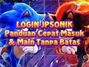 LOGIN JPSONIK – Panduan Cepat Masuk & Main Tanpa Batas