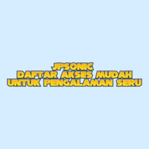 JPSONIC Daftar: Akses Mudah untuk Pengalaman Seru