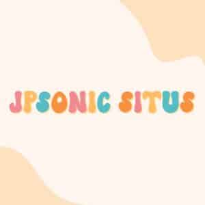 JPSONIC SITUS: Pusat Nyaman untuk Main Game Praktis